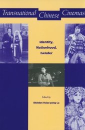 book Transnational Chinese Cinemas: Identity, Nationhood, Gender