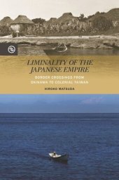 book Liminality of the Japanese Empire: Border Crossings from Okinawa to Colonial Taiwan