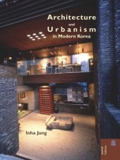 book Architecture and Urbanism in Modern Korea