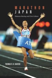 book Marathon Japan: Distance Racing and Civic Culture