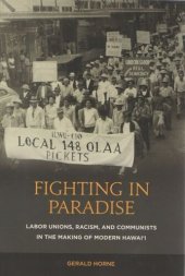 book Fighting in Paradise: Labor Unions, Racism, and Communists in the Making of Modern Hawai‘i