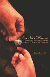 book No Na Mamo: Traditional and Contemporary Hawaiian Beliefs and Practices