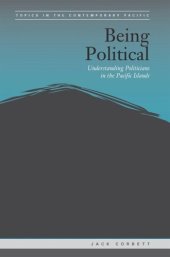 book Being Political: Leadership and Democracy in the Pacific Islands