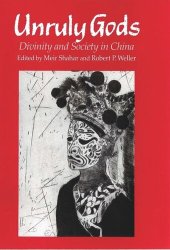 book Unruly Gods: Divinity and Society in China