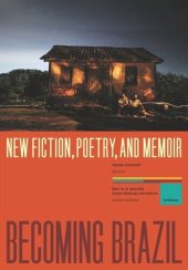 book Becoming Brazil: New Fiction, Poetry, and Memoir