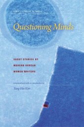 book Questioning Minds: Short Stories by Modern Korean Women Writers