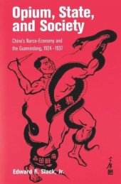 book Opium, State, and Society: China's Narco-Economy and the Guomindang, 1924-1937