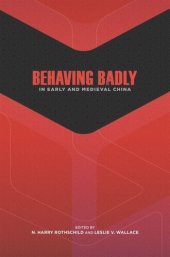 book Behaving Badly in Early and Medieval China