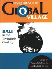 book Staying Local in the Global Village: Bali in the Twentieth Century