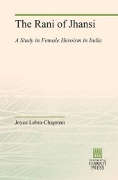 book The Rani of Jhansi: A Study in Female Heroism in India