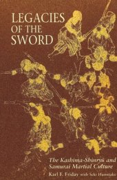 book Legacies of the Sword: The Kashima-Shinryu and Samurai Martial Culture