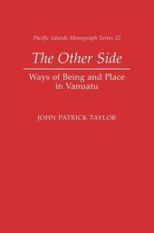 book The Other Side: Ways of Being and Place in Vanuatu