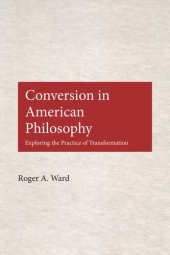 book Conversion in American Philosophy: Exploring the Practice of Transformation