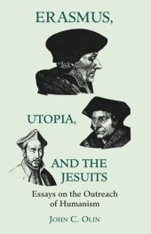 book Erasmus, Utopia, and the Jesuits: Essays on the Outreach of Humanism