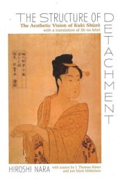 book The Structure of Detachment: The Aesthetic Vision of Kuki Shuzo