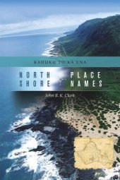 book North Shore Place Names: Kahuku to Ka‘ena