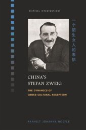 book China’s Stefan Zweig: The Dynamics of Cross-Cultural Reception