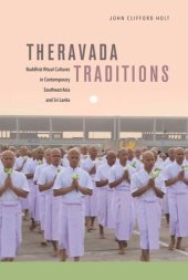 book Theravada Traditions: Buddhist Ritual Cultures in Contemporary Southeast Asia and Sri Lanka