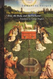 book The Wedding Feast of the Lamb: Eros, the Body, and the Eucharist