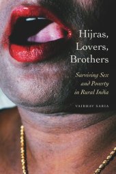 book Hijras, Lovers, Brothers: Surviving Sex and Poverty in Rural India