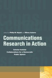 book Communications Research in Action: Scholar-Activist Collaborations for a Democratic Public Sphere