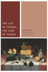 book The Life of Things, the Love of Things