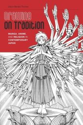 book Drawing on Tradition: Manga, Anime, and Religion in Contemporary Japan