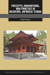 book Precepts, Ordinations, and Practice in Medieval Japanese Tendai