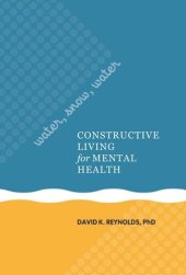 book Water, Snow, Water: Constructive Living for Mental Health