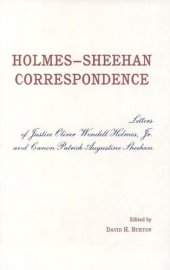 book The Holmes-Sheehan Correspondence: The Letters of Justice Oliver Wendell Holmes, Jr. and Canon Patrick Augustine Sheehan