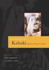 book Masterpieces of Kabuki: Eighteen Plays on Stage