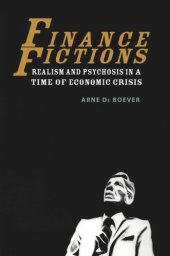 book Finance Fictions: Realism and Psychosis in a Time of Economic Crisis