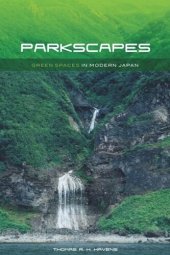 book Parkscapes: Green Spaces in Modern Japan