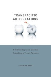 book Transpacific Articulations: Student Migration and the Remaking of Asian America