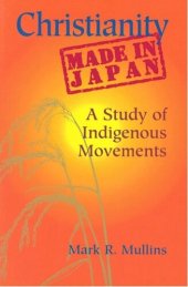 book Christianity Made in Japan: A Study of Indigenous Movements