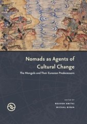 book Nomads as Agents of Cultural Change: The Mongols and Their Eurasian Predecessors