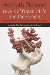 book Levels of Organic Life and the Human: An Introduction to Philosophical Anthropology