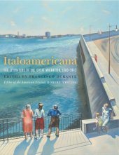 book Italoamericana: The Literature of the Great Migration, 1880-1943