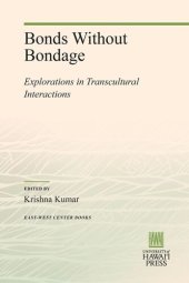 book Bonds Without Bondage: Explorations in Transcultural Interactions