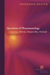 book Questions of Phenomenology: Language, Alterity, Temporality, Finitude