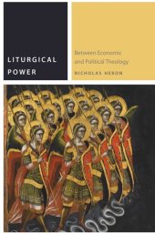 book Liturgical Power: Between Economic and Political Theology