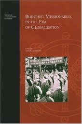 book Buddhist Missionaries in the Era of Globalization