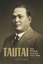 book Tautai: Sāmoa, World History, and the Life of Ta’isi O. F. Nelson