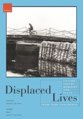 book Displaced Lives: Fiction, Poetry, Memoirs, and Plays from Four Continents