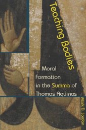 book Teaching Bodies: Moral Formation in the Summa of Thomas Aquinas