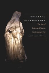 book Breaking Resemblance: The Role of Religious Motifs in Contemporary Art