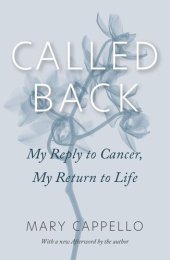 book Called Back: My Reply to Cancer, My Return to Life