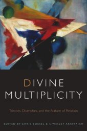 book Divine Multiplicity: Trinities, Diversities, and the Nature of Relation