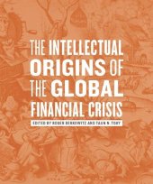 book The Intellectual Origins of the Global Financial Crisis