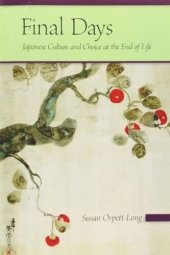 book Final Days: Japanese Culture and Choice at the End of Life